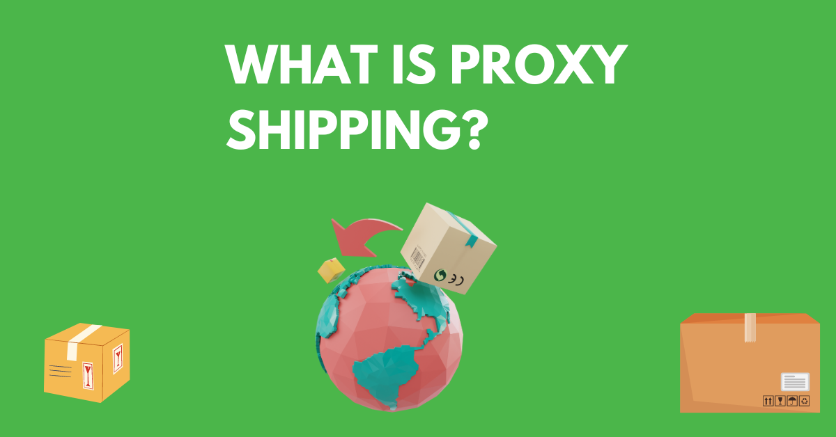 What is proxy shipping