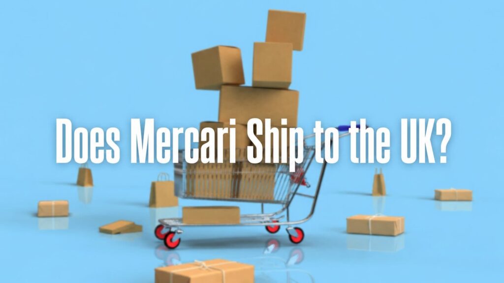 Does Mercari Ship to the UK?