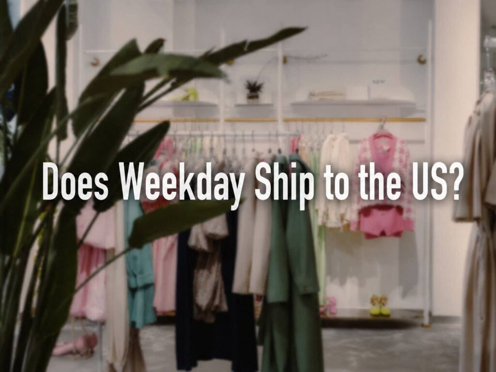 Does Weekday Ship to the US?